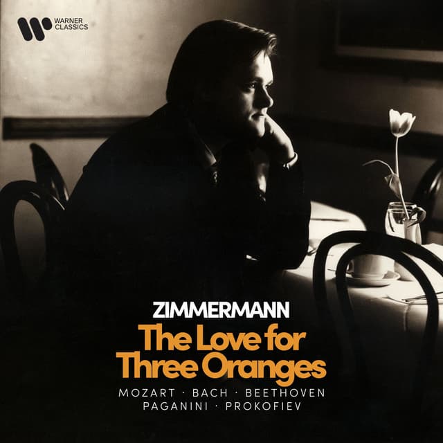 Zimmermann - The Love for Three Oranges - Mozart, Bach, Beethoven, Paganini, Prokofiev