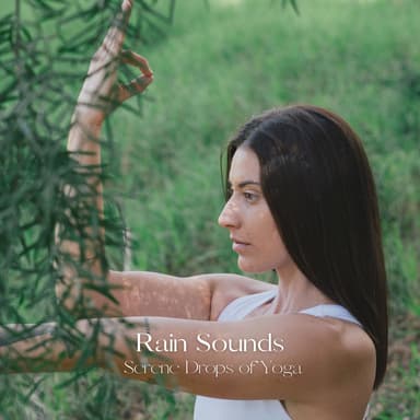 Rain Sounds: Serene Drops of Yoga