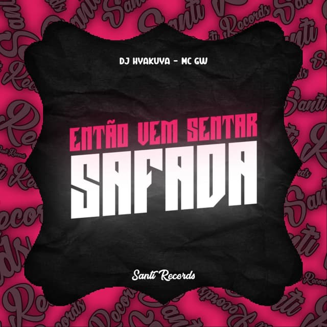 Entao Vem Sentar Safada