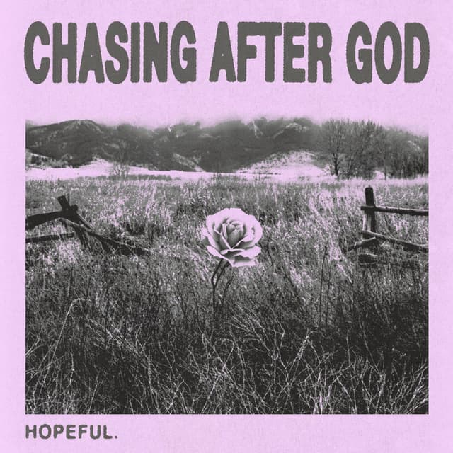 Chasing After God