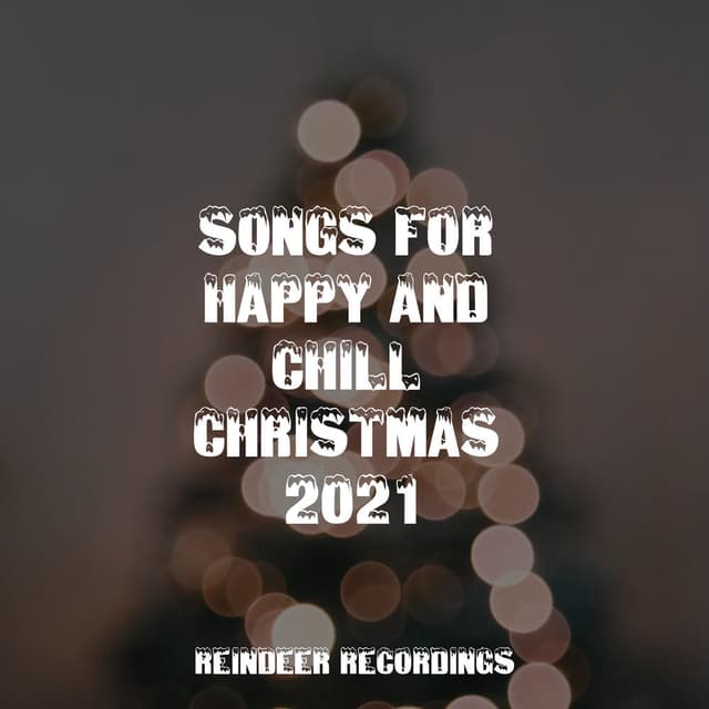 Songs for Happy and Chill Christmas 2021