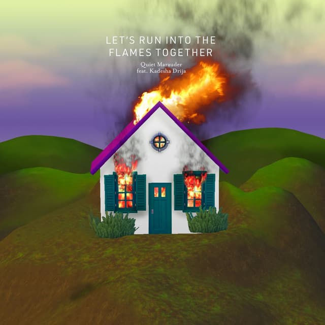 Let's Run into the Flames Together