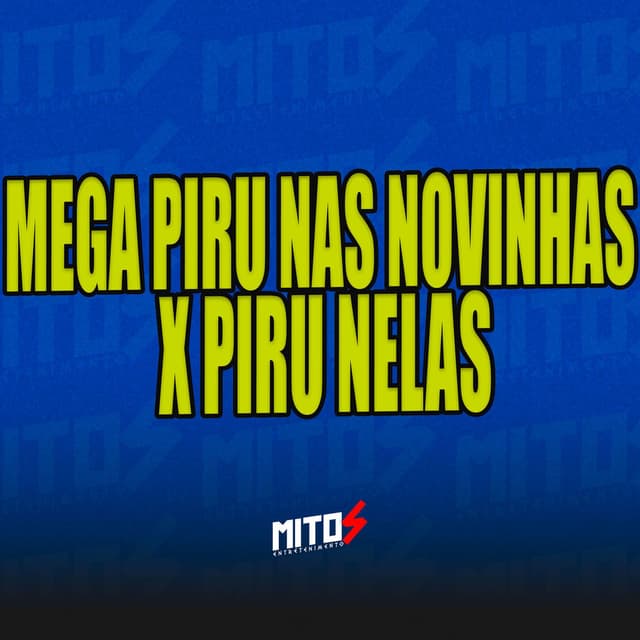 Mega Piru Nas Novinhas X Piru Nelas