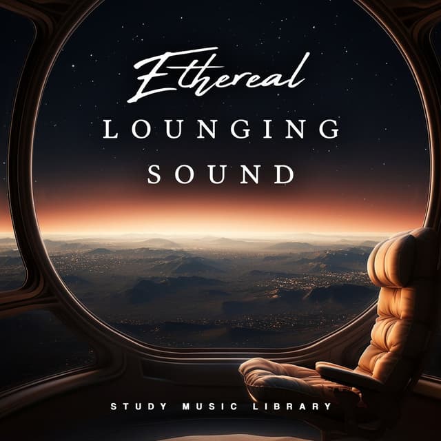 Ethereal Lounging Sound
