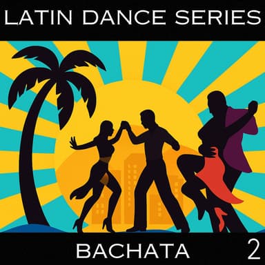 Latin Dance Series - Bachata Vol. 2