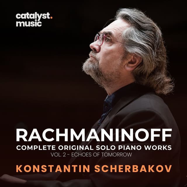 Rachmaninoff: Complete Original Solo Piano Works, Vol. 2 – Echoes of Tomorrow