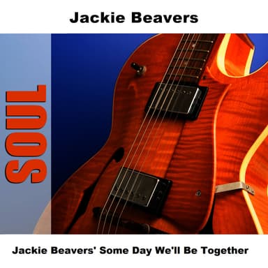 Jackie Beavers' Some Day We'll Be Together
