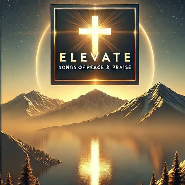 Elevate: Songs Of Peace & Praise