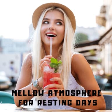 Mellow Atmosphere for Resting Days