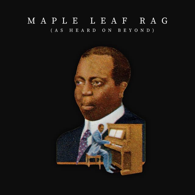 Maple Leaf Rag (As Heard on Beyond)