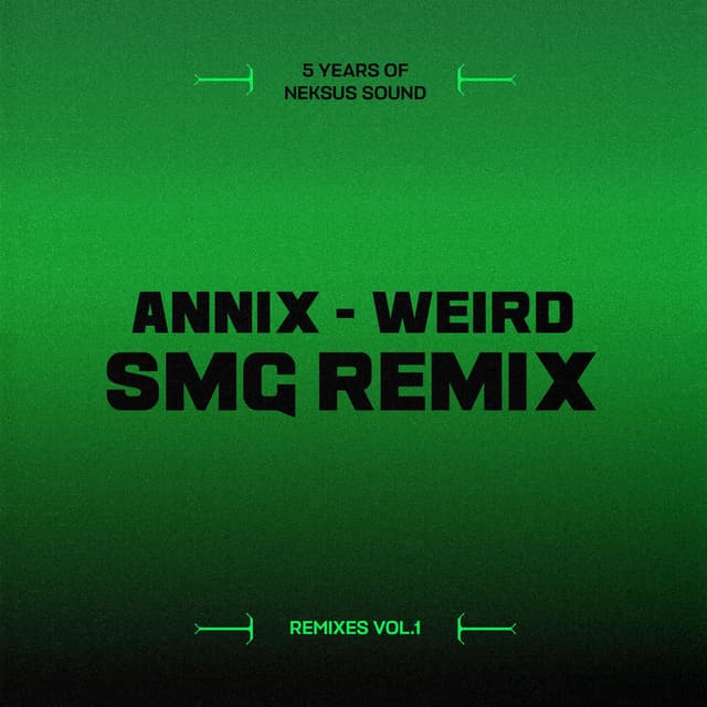 Weird (SMG Remix)