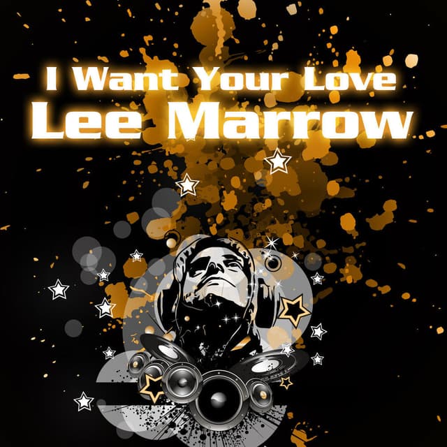 Lee Marrow - I Want Your Love (MP3 EP)