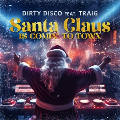 Santa Claus Is Comin' to Town (Holiday Mix Show Edit)