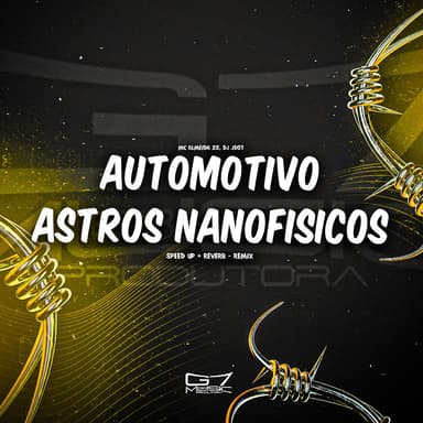 Automotivo Astros Nanofisicos (Speed Up + Reverb Remix)