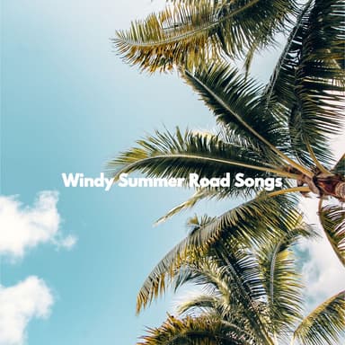 Windy Summer Road Songs