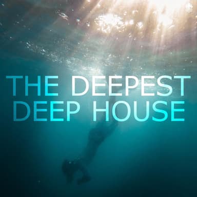 The Deepest Deep House