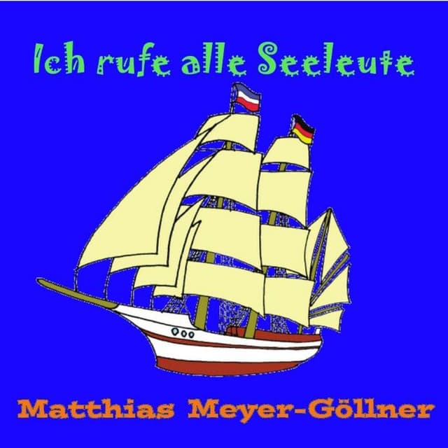 Ich rufe alle Seeleute