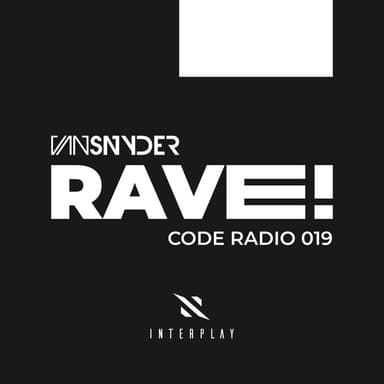 Rave! Code Radio Episode 019