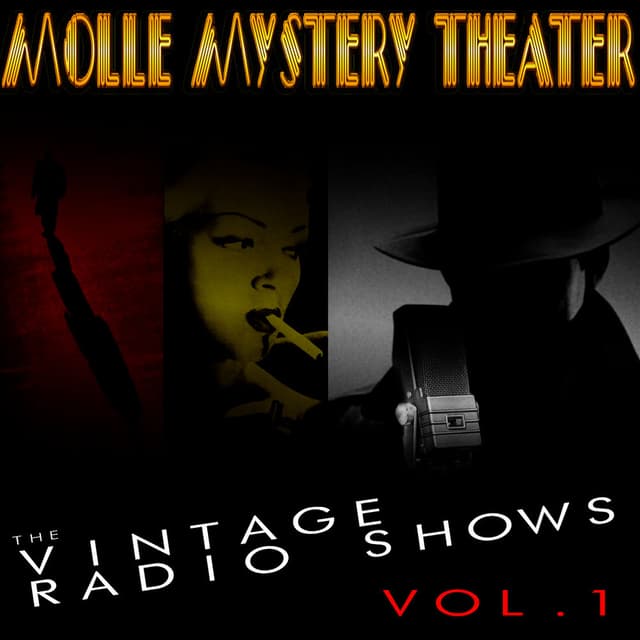 Molle Mystery Theater - The Vintage Radio Shows, Vol. 1