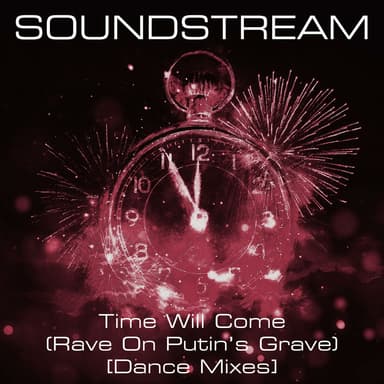 Time Will Come (Rave On Putin's Grave) (Italo Dance Mix)