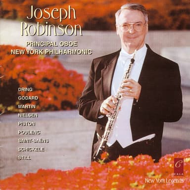 Joseph Robinson Plays Saint-Saëns, Still, Martin, Piston, Godard, Dring, Nielsen, Schickele and Poulenc
