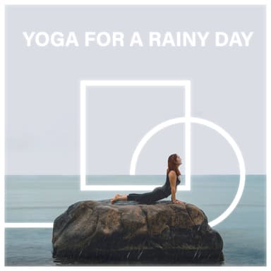 Yoga for a Rainy Day: Slow Yoga Flow, Warm Your Body, Feel Focused and Recharged