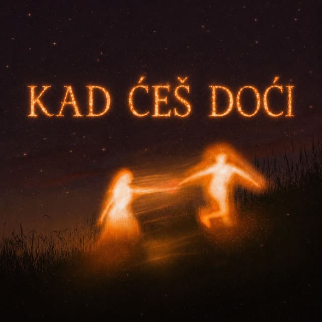 Kad Ćeš Doći