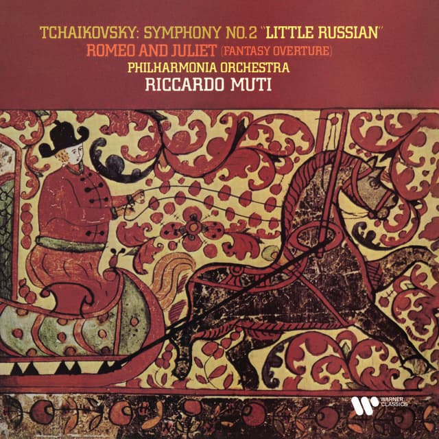 Tchaikovsky: Symphony No. 2 in C Minor, Op. 17 "Little Russian" & Romeo and Juliet