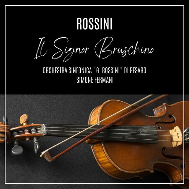 Rossini: Il signor Bruschino: "Overture" (Live)