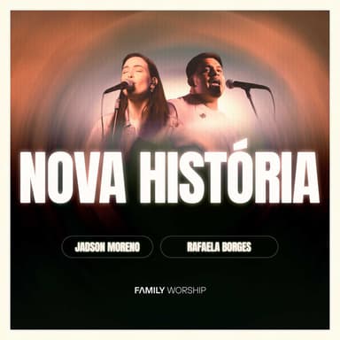 Nova História (feat. Jadson Moreno & Rafaela Borges)