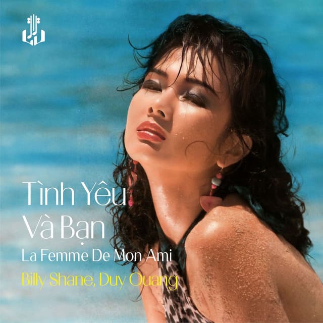 Tình Yêu Và Bạn (La Femme De Mon Ami) (Remastered)