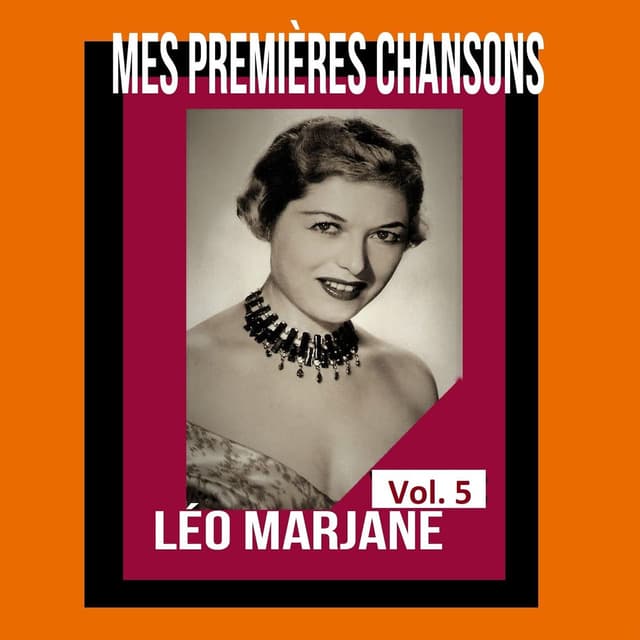 Léo Marjane - Mes Premières Chansons, Vol. 5