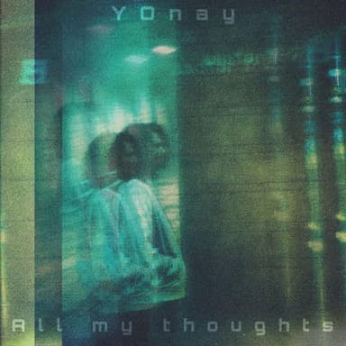 All my thoughts