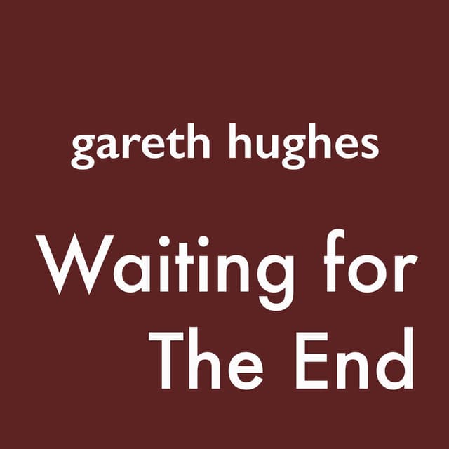 Waiting for the end