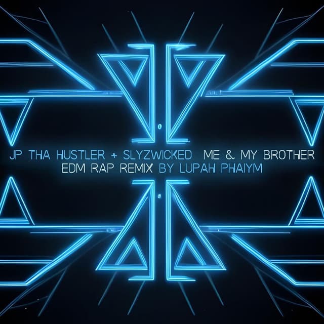 Me & My Brother (EDM Rap Remix)