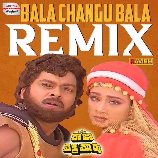 Bala Changu Bala Remix (From "Raja Vikramarka")