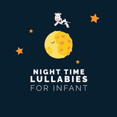 Night Time Lullabies for Infant