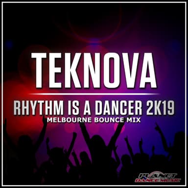 Rhythm Is A Dancer 2K19 (Melbourne Bounce Mix)