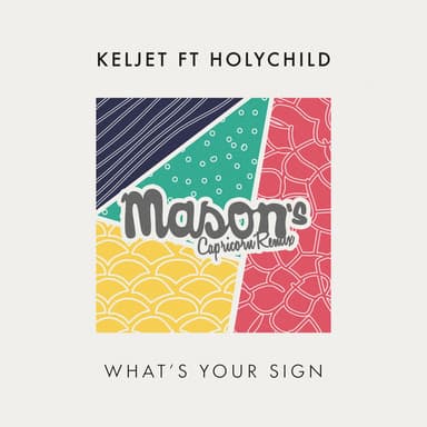 What's Your Sign (Mason's Capricorn Remix)