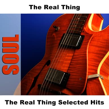 The Real Thing Selected Hits