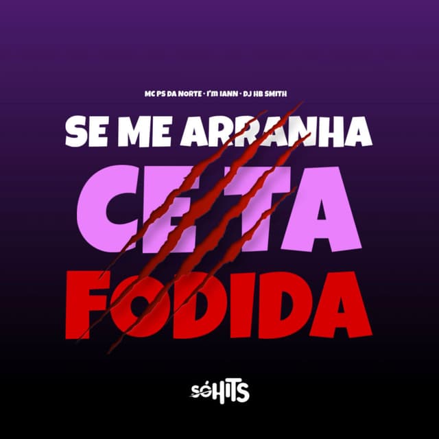 Se Me Arranha Cê Ta Fudida