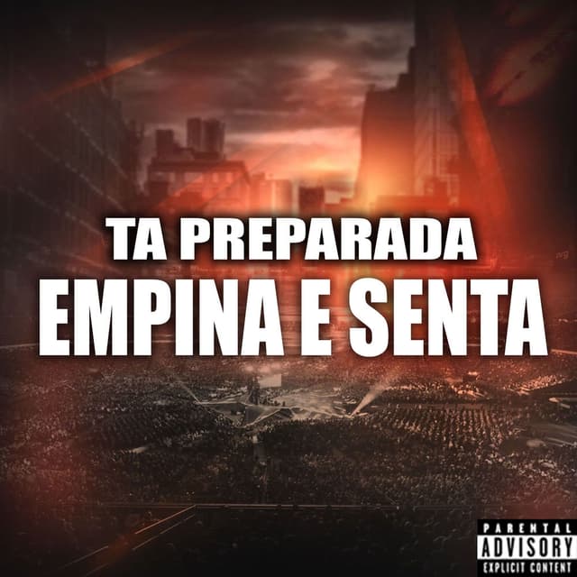 Ta Preparada, Empina E Senta