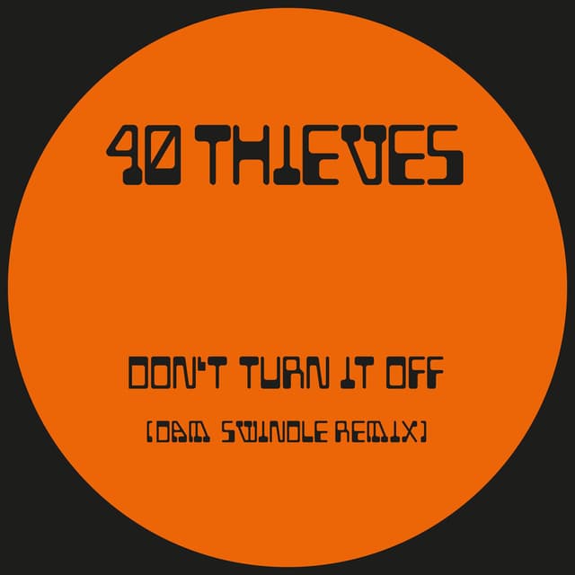 Don't Turn It Off (Dam Swindle Remix)