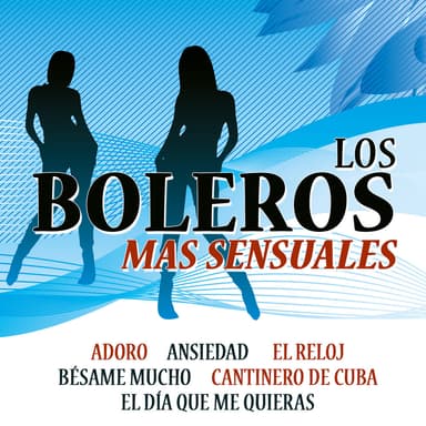 Los Boleros Más Sensuales