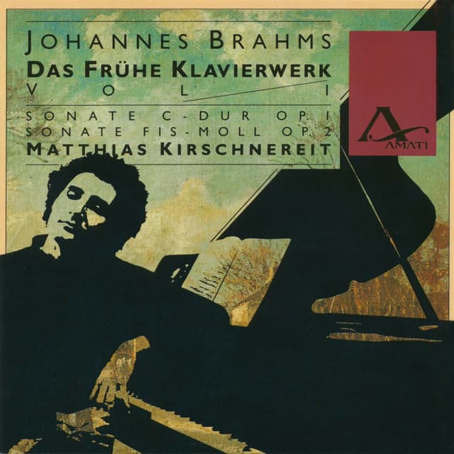 Brahms: The Early Piano Works, Vol. 1
