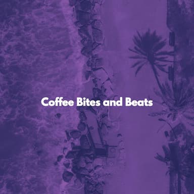 Coffee Bites and Beats