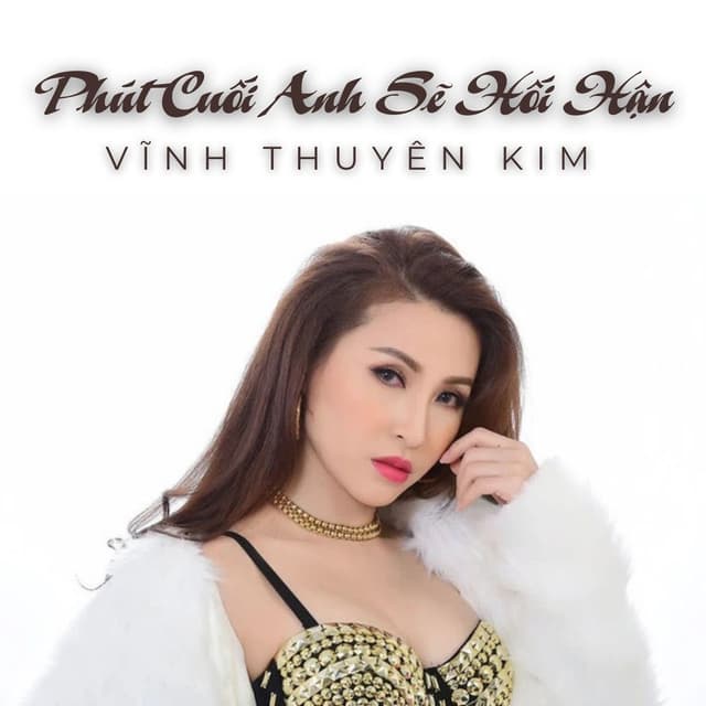 Phút Cuối Anh Sẽ Hối Hận