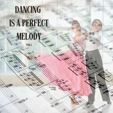 Dancing is a Perfect Melody vol.1 (Remastered 2017)