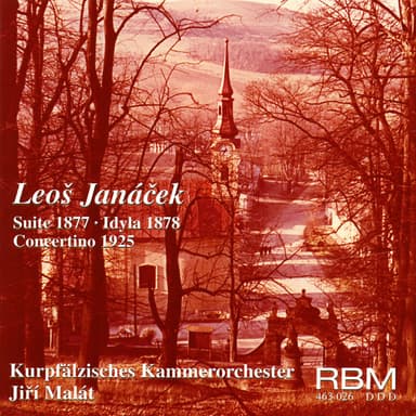 Janácek: Suite, Idyll & Concertino