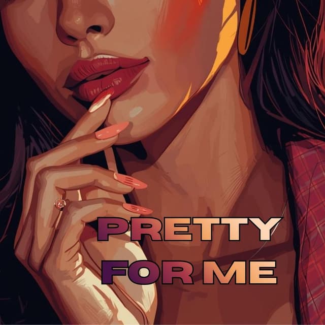 Pretty For Me
